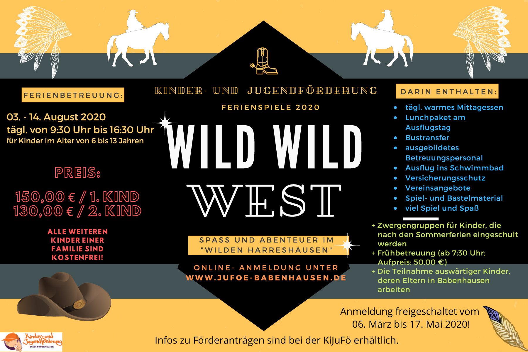 „Wild-Wild-West-Ferienspiele“ ! Anmeldezeitraum vom 06. März bis 17. Mai 2020 ! Ab sofort kann man sich für die Ferienspiele 2020 anmelden! Das ganztägige Spiel- und Freizeitvergnügen findet wie gewohnt in [&hellip;]